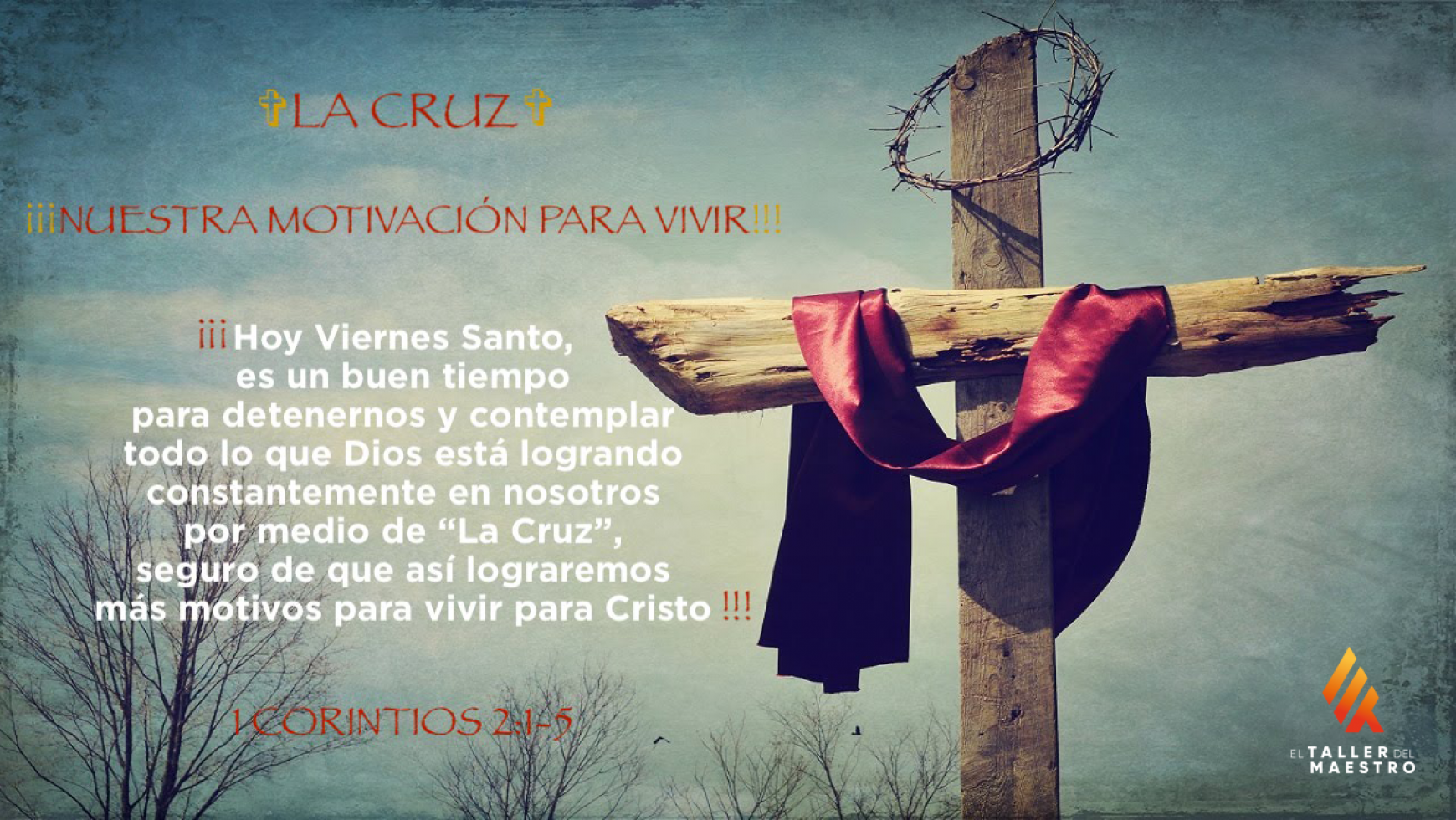 ✞ LA CRUZ ✞           ¡¡¡NUESTRA MOTIVACIÓN PARA VIVIR!!!