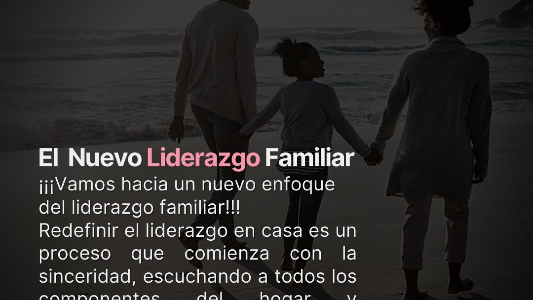 👨‍👩‍👧‍👦 EL NUEVO LIDERAZGO FAMILIAR 👨‍👩‍👧‍👦