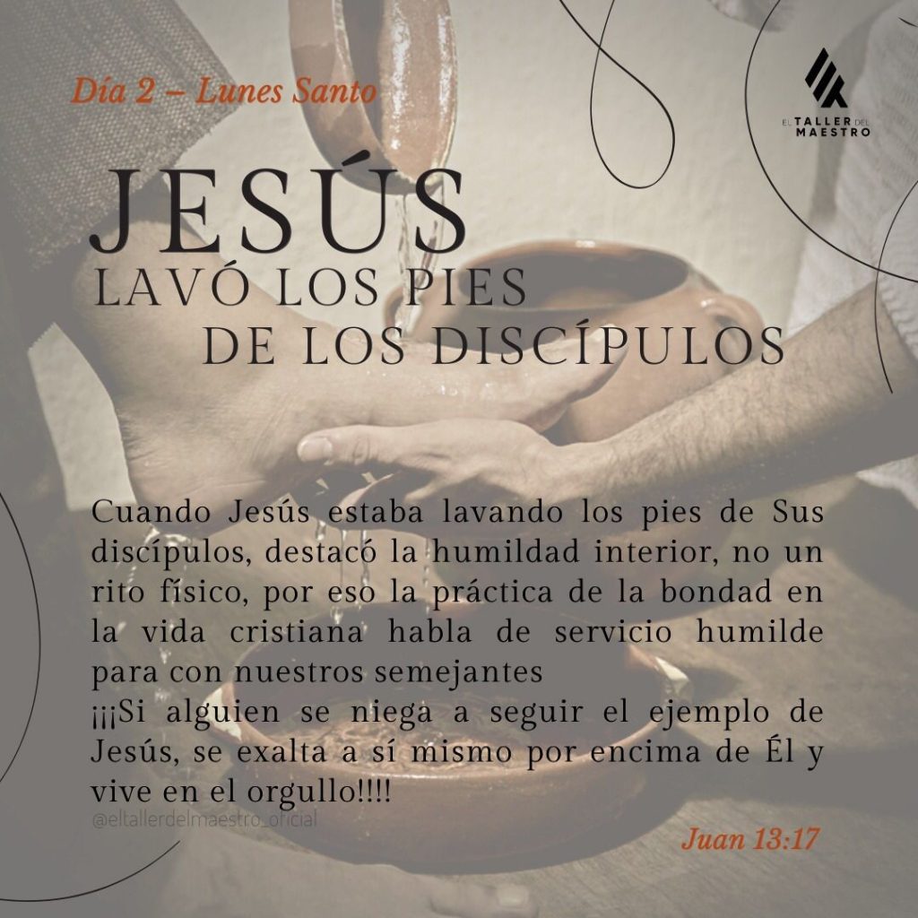 Día 2 – Lunes Santo🏺 JESÚS LAVÓ LOS PIES DE LOS DISCÍPULOS 🏺