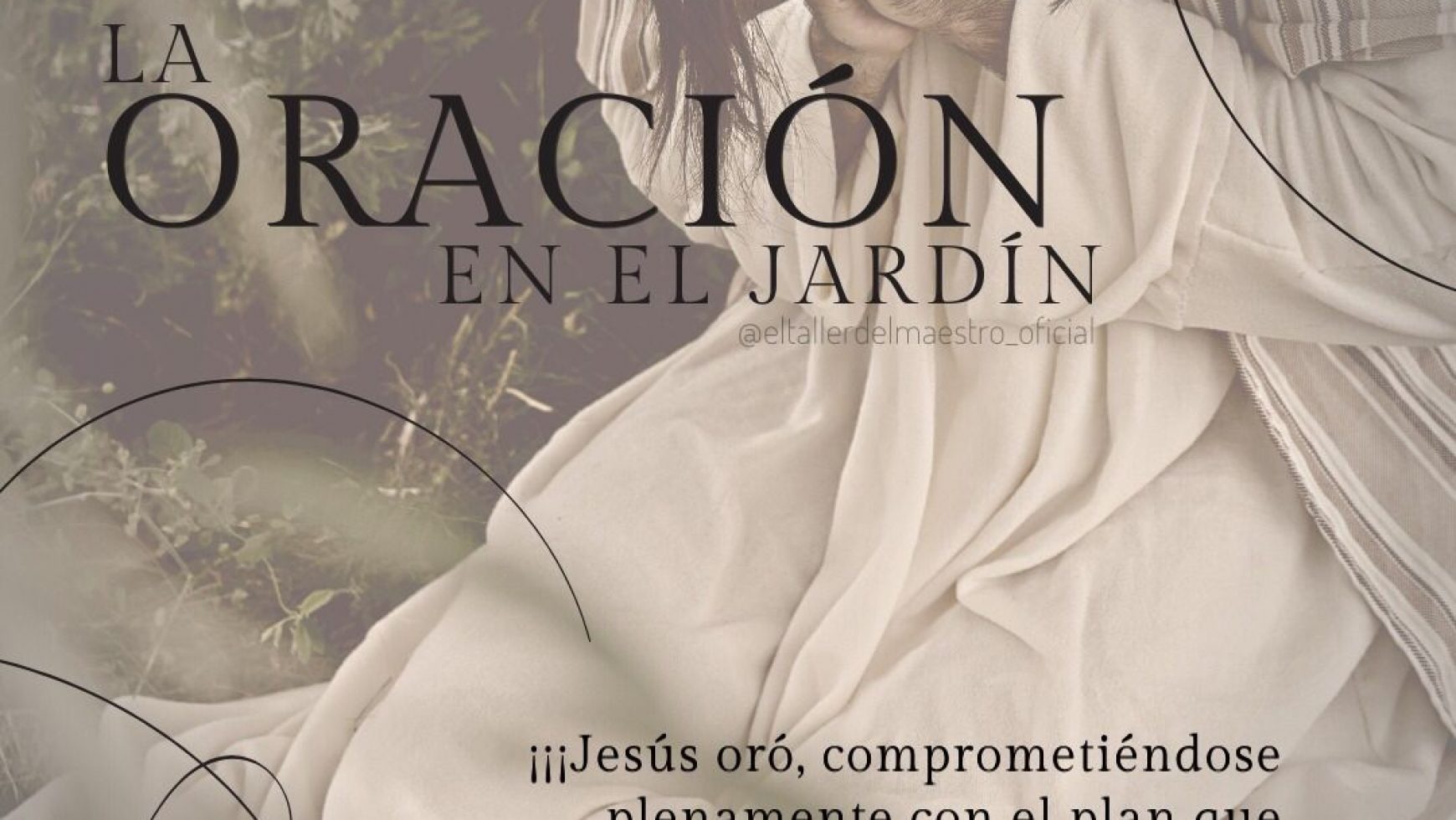 Día 4 – Miércoles Santo<br>🙏🏼 LA ORACIÓN EN EL JARDÍN 🙏🏼