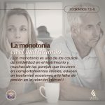 <strong>⚤ </strong>LA MONOTONÍA EN EL MATRIMONIO <strong>⚤</strong>