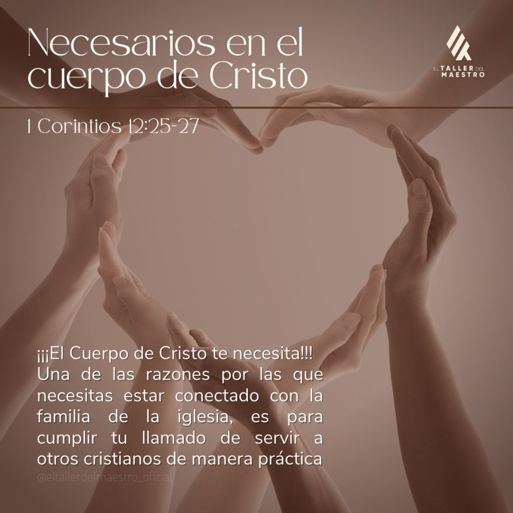 💒 NECESARIOS EN EL CUERPO DE CRISTO 💒