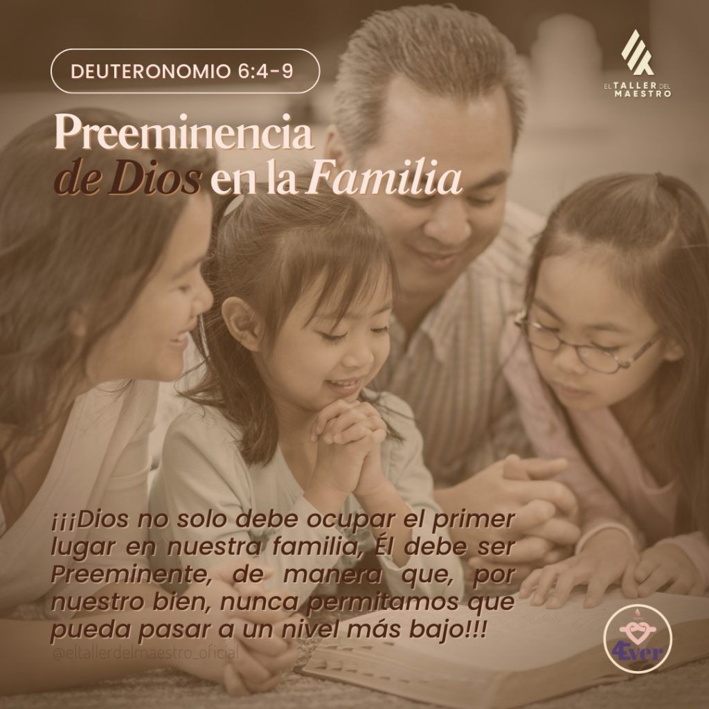 👨‍👩‍👧‍👦 LA PREEMINENCIA DE DIOS EN LA FAMILIA👨‍👩‍👧‍👦