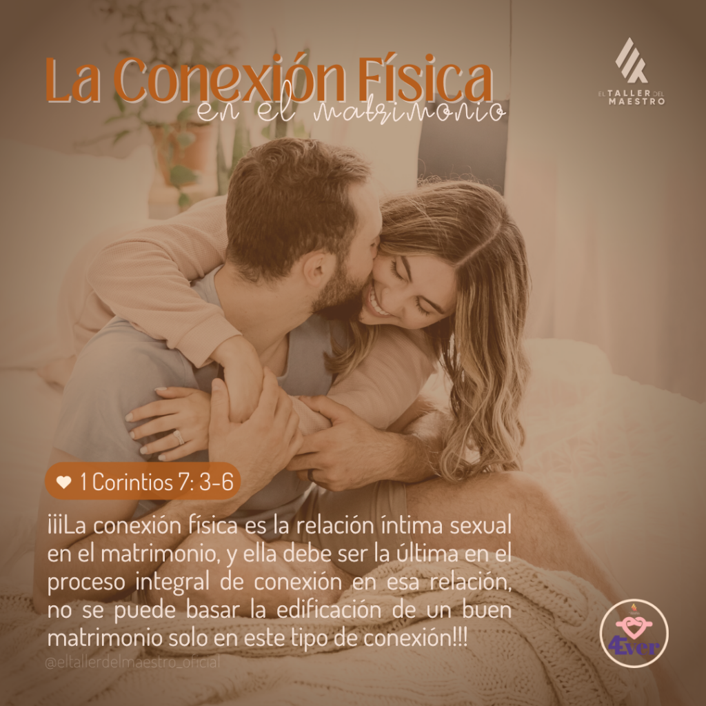 ⚤ LA CONEXIÓN FÍSICA EN EL MATRIMONIO ⚤