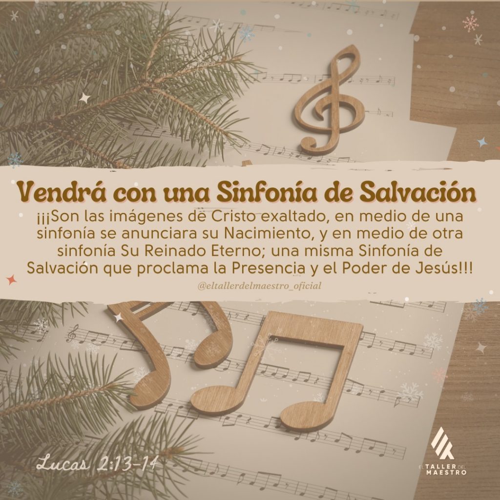 ❆ VENDRÁ CON UNA SINFONÍA DE SALVACIÓN ❆