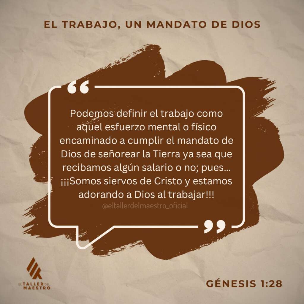 ☝🏼 EL TRABAJO, UN MANDATO DE DIOS ☝🏼