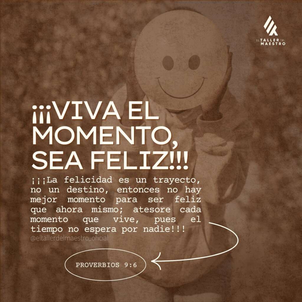 💖 ¡¡¡VIVA EL MOMENTO, SEA FELIZ!!! 💖