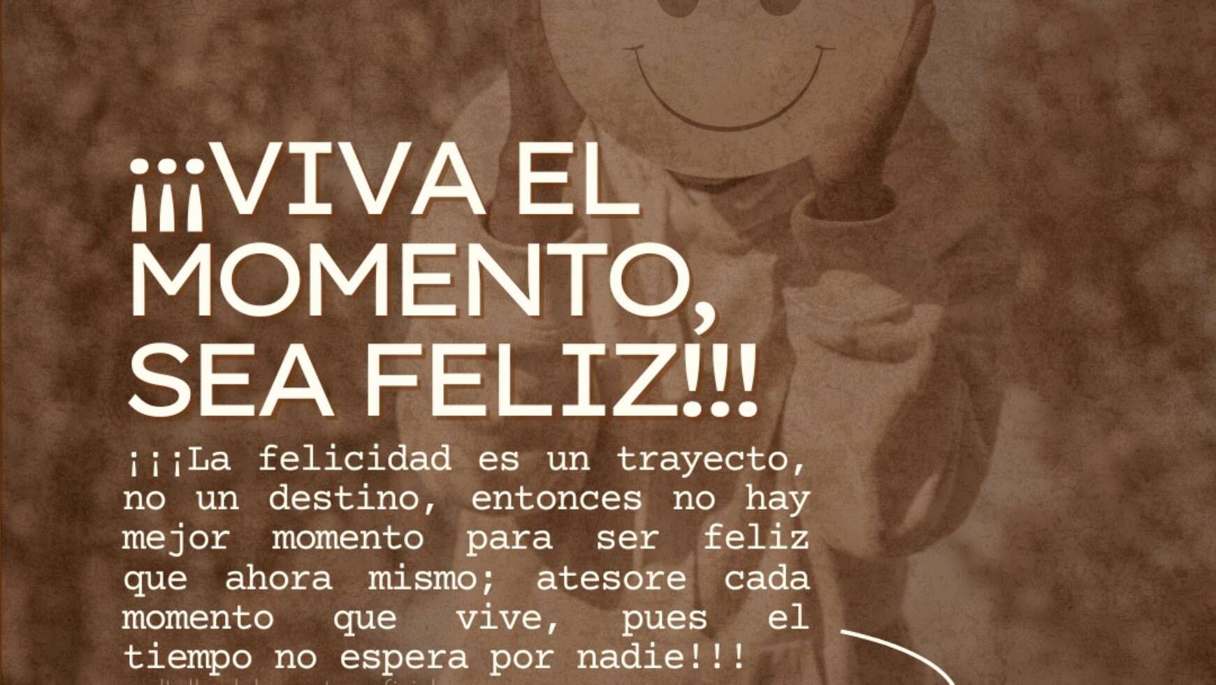 💖 ¡¡¡VIVA EL MOMENTO, SEA FELIZ!!! 💖