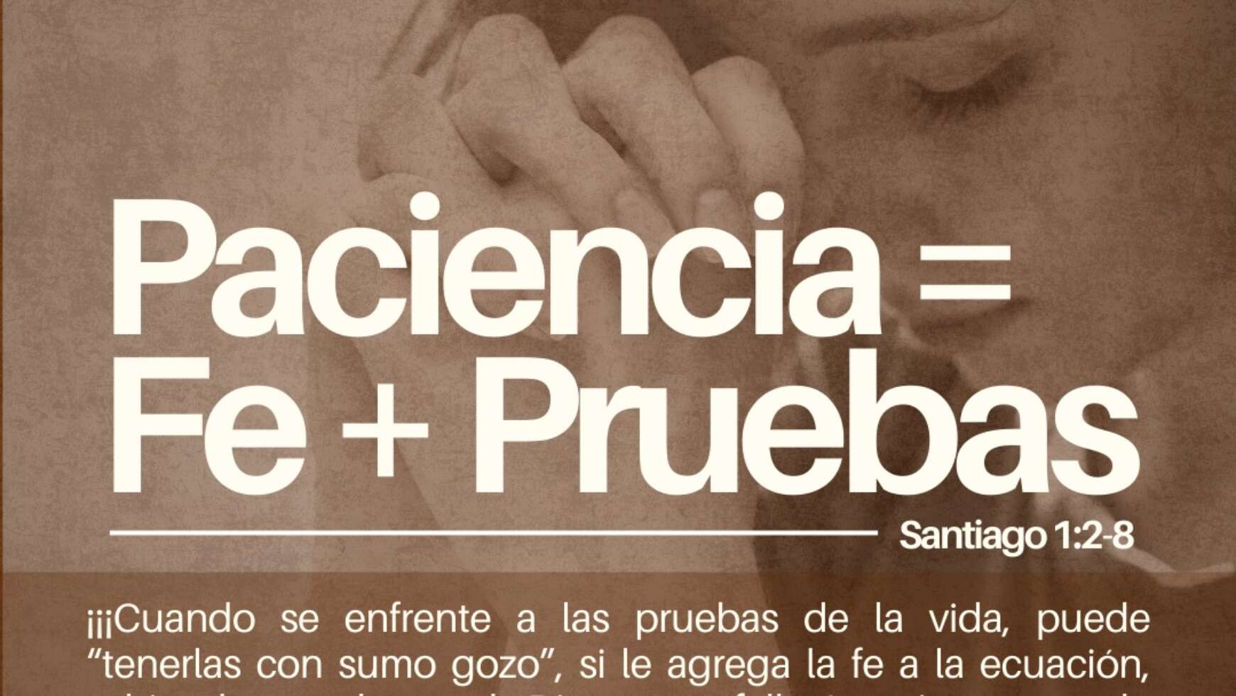 PACIENCIA = FE + PRUEBAS