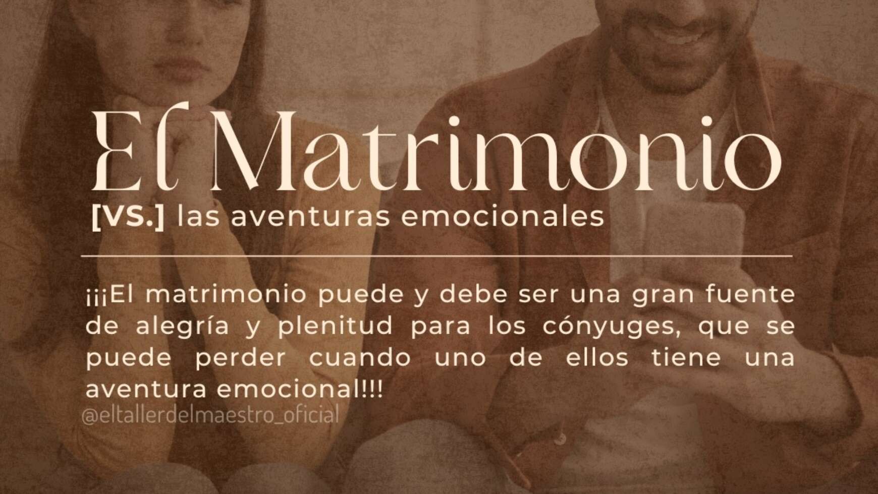 ⚤ EL MATRIMONIO VS. LAS AVENTURAS EMOCIONALES ⚤