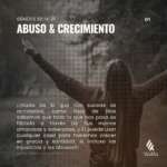 ABUSO & CRECIMIENTO