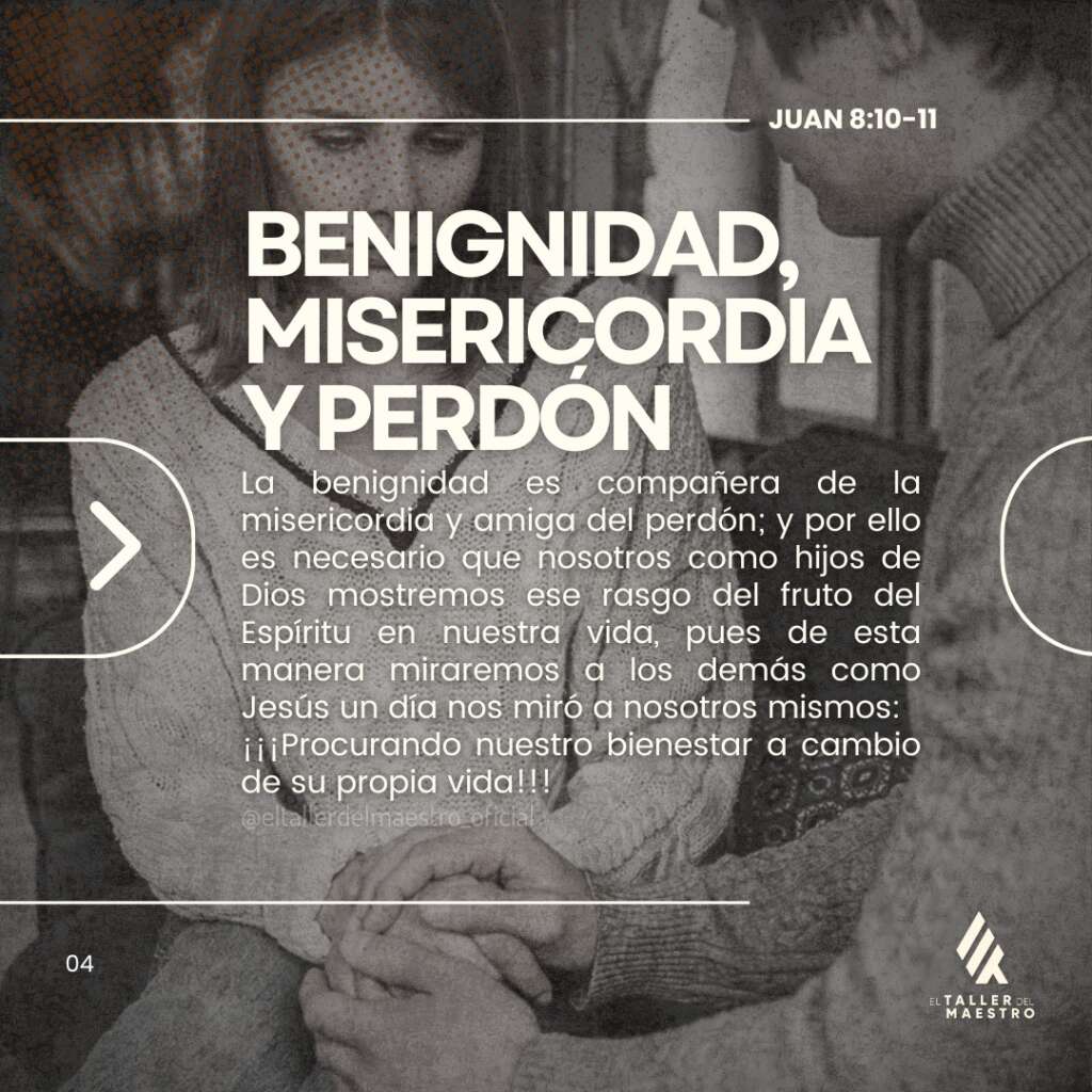 BENIGNIDAD, MISERICORDIA Y PERDÓN