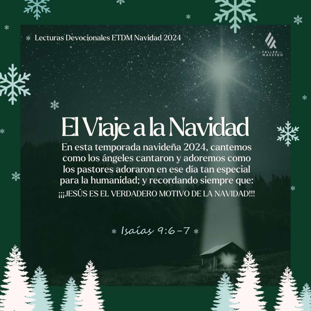 ❆ EL VIAJE A LA NAVIDAD 🎄                              Lecturas Devocionales ETDM Navidad 2024