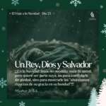 ❆ EL VIAJE A LA NAVIDAD 🎄 Día 23 – UN REY, DIOS Y SALVADOR