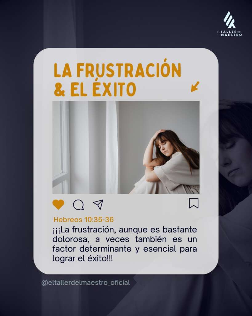 🌟 LA FRUSTRACIÓN & EL ÉXITO 🌟