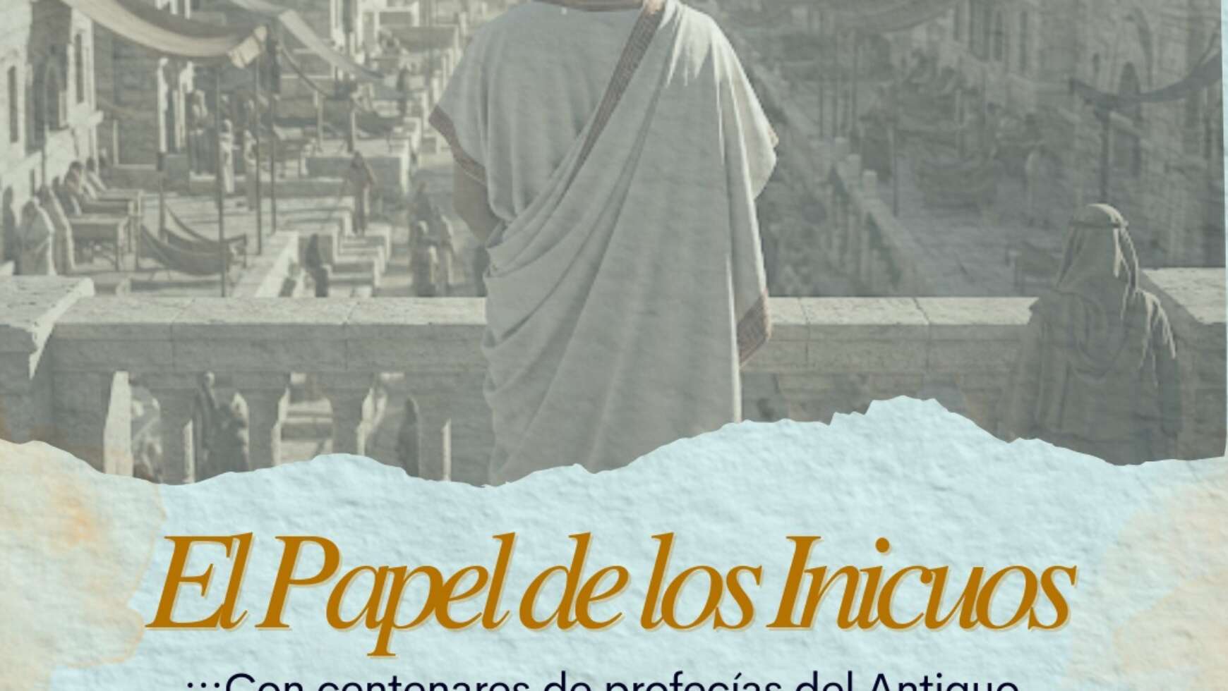 ✞ LA CRUZ DEL REY 👑                                                        Día 8 – EL PAPEL DE LOS INICUOS
