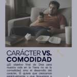 CARÁCTER VS. COMODIDAD