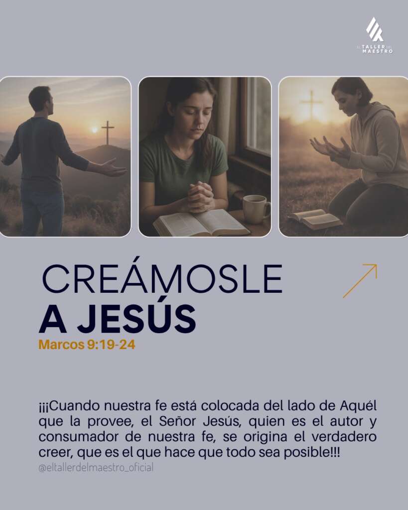 CREÁMOSLE A JESÚS