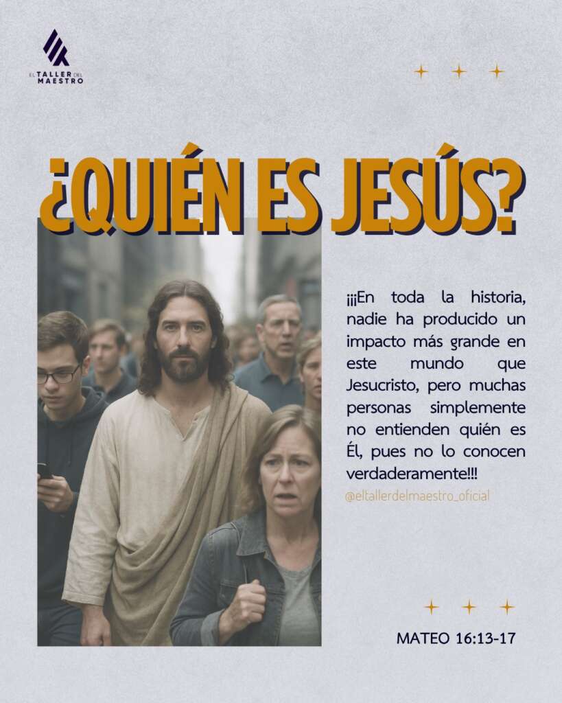 ¿QUIÉN ES JESÚS?