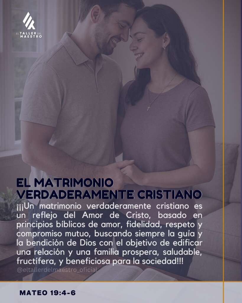⚤ EL MATRIMONIO VERDADERAMENTE CRISTIANO ⚤