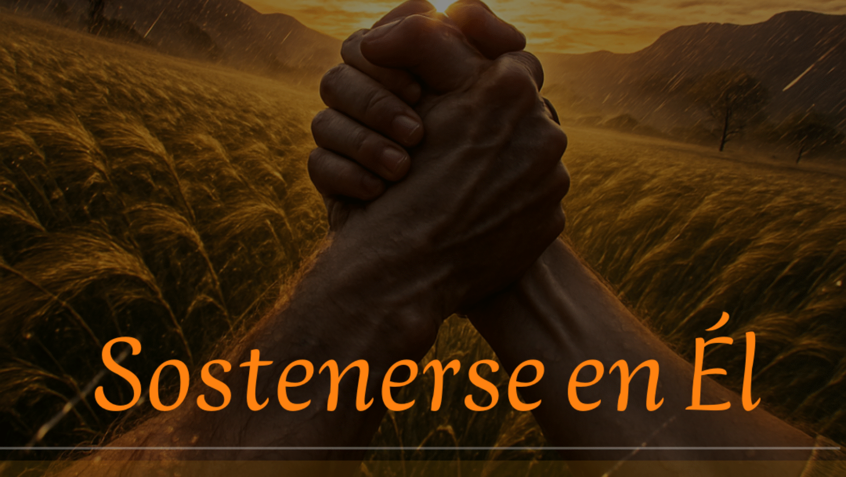 SOSTENERSE EN ÉL