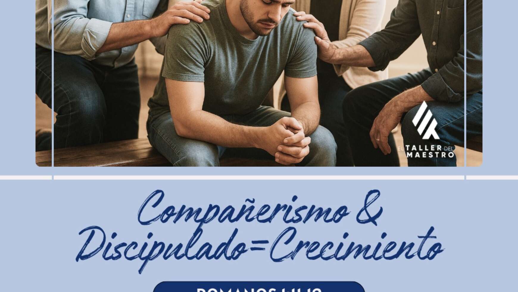 COMPAÑERISMO & DISCIPULADO = CRECIMIENTO