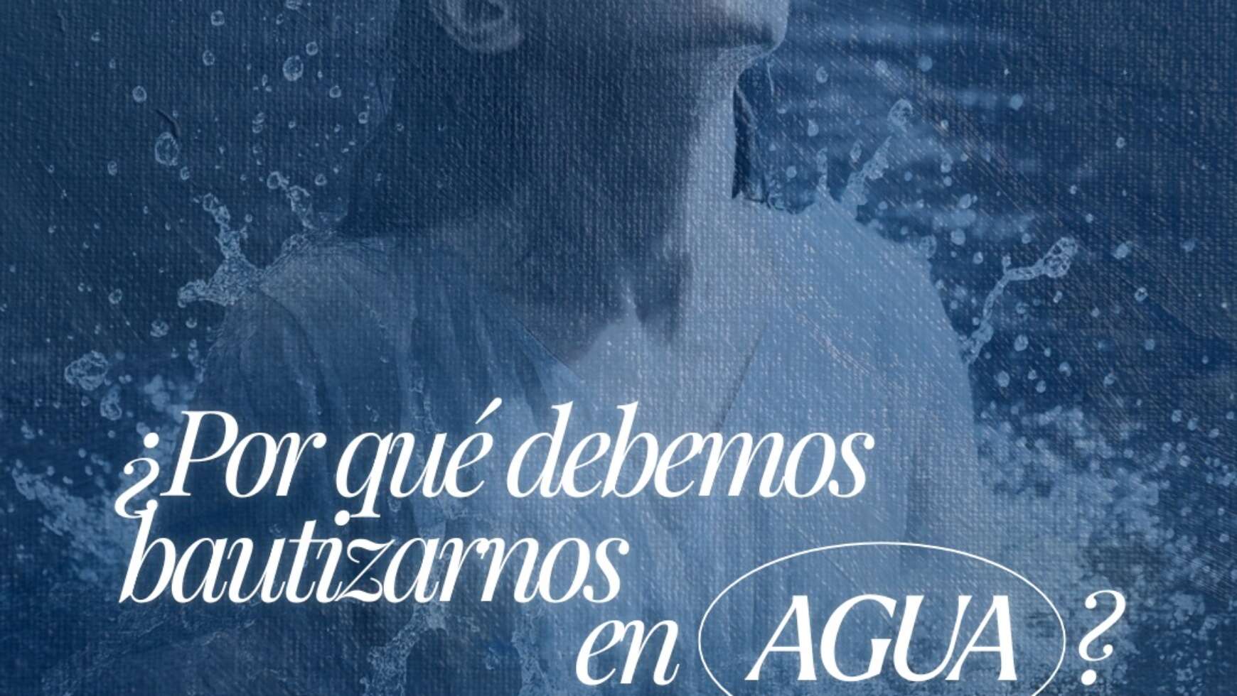 💧 ¿POR QUÉ DEBEMOS BAUTIZARNOS EN AGUA? 💧
