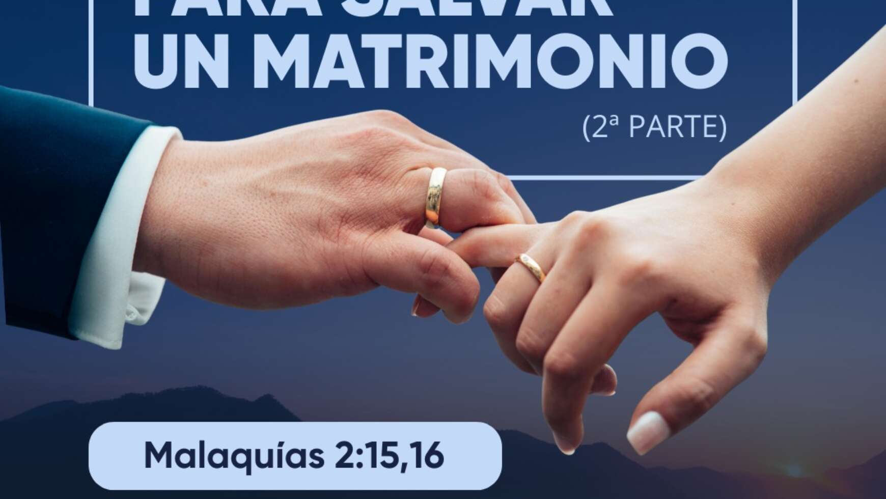 ⚤ 5 PASOS PARA SALVAR UN MATRIMONIO ⚤   (2ª PARTE)