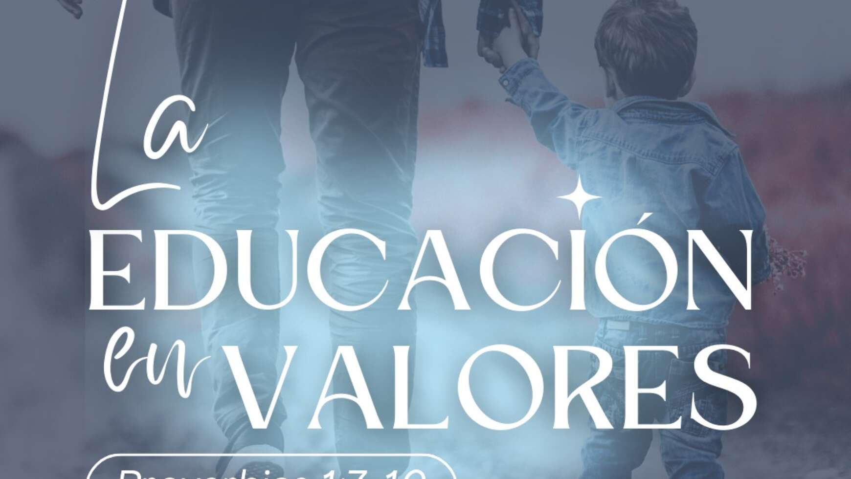 💞 LA EDUCACIÓN EN VALORES 💞