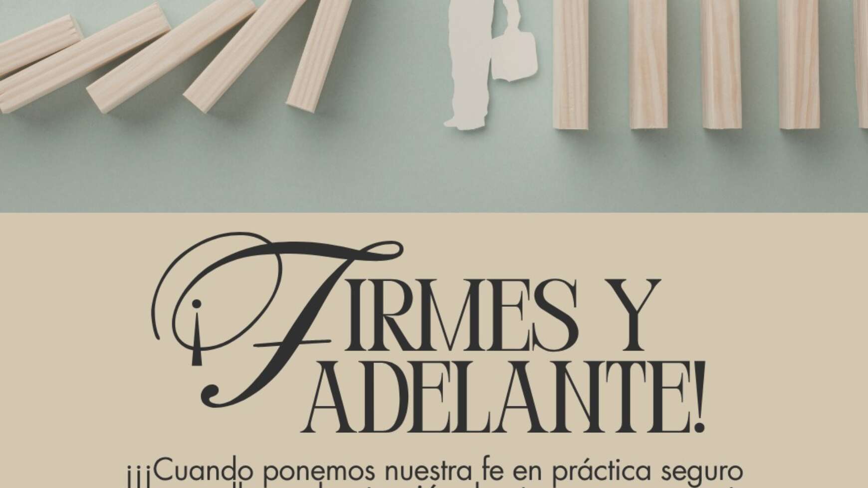 ¡FIRMES Y ADELANTE!