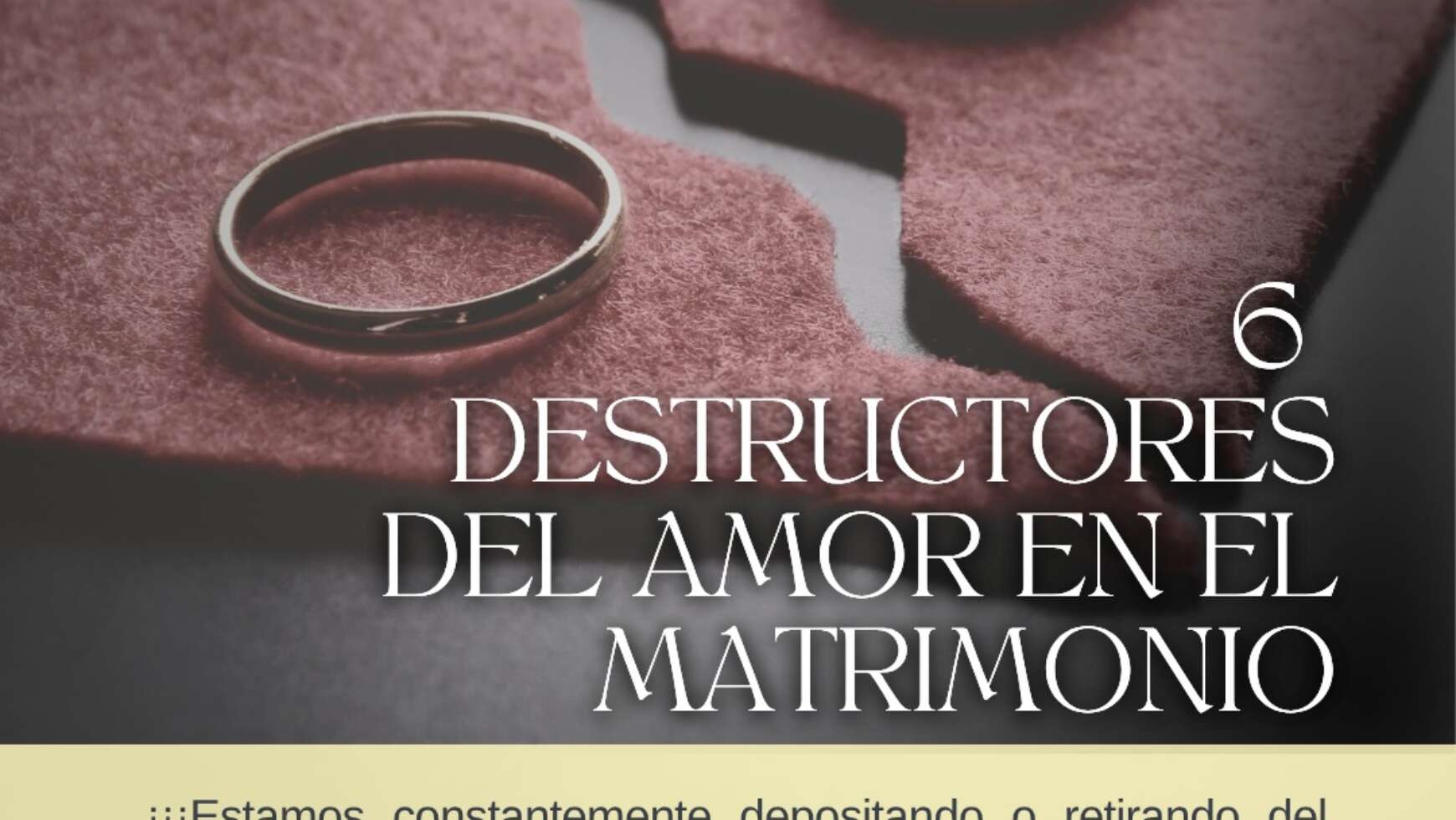 ⚤ 6 DESTRUCTORES DEL AMOR EN EL MATRIMONIO⚤