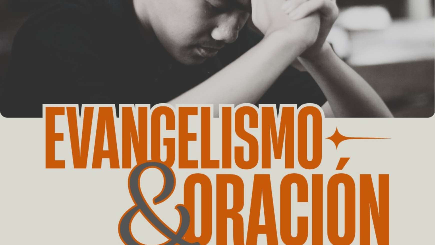 EVANGELISMO & ORACIÓN