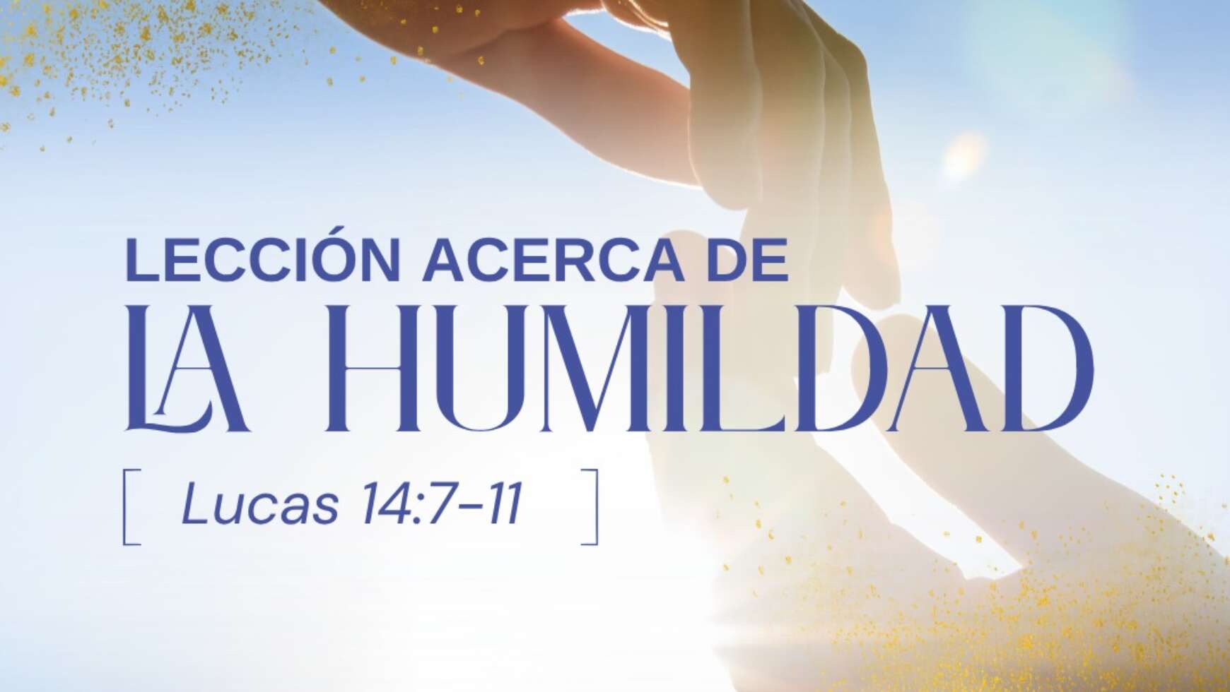 💖 LECCIÓN ACERCA DE LA HUMILDAD 💖